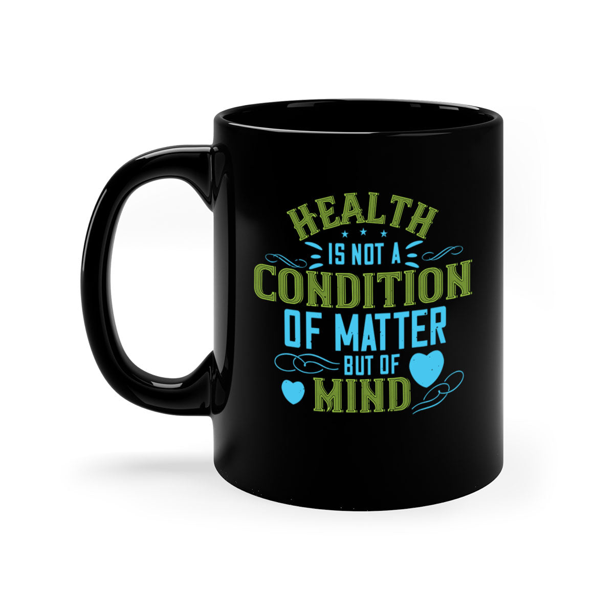 Health is not a condition of matter but of Mind Style 42# Mug with a glossy finish and colorful handle, available in multiple colors.